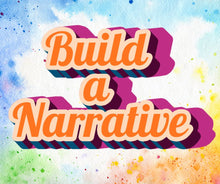 Load image into Gallery viewer, Build a Narrative